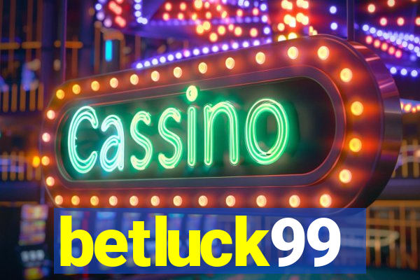 betluck99