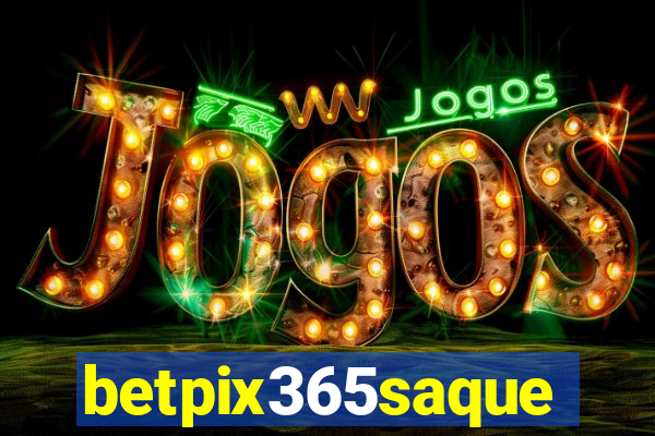 betpix365saque