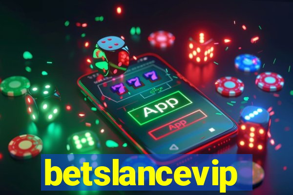 betslancevip