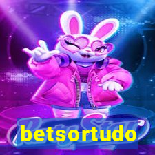 betsortudo