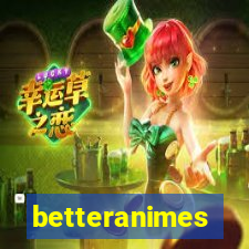 betteranimes