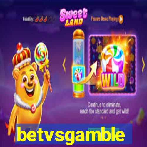 betvsgamble