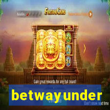 betwayunder