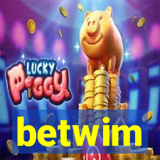 betwim