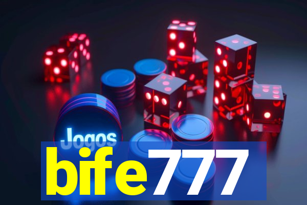 bife777