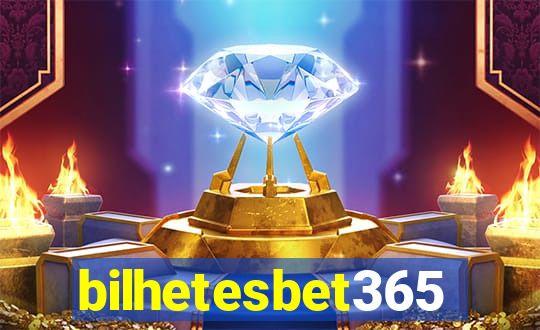 bilhetesbet365