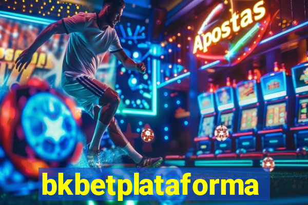 bkbetplataforma