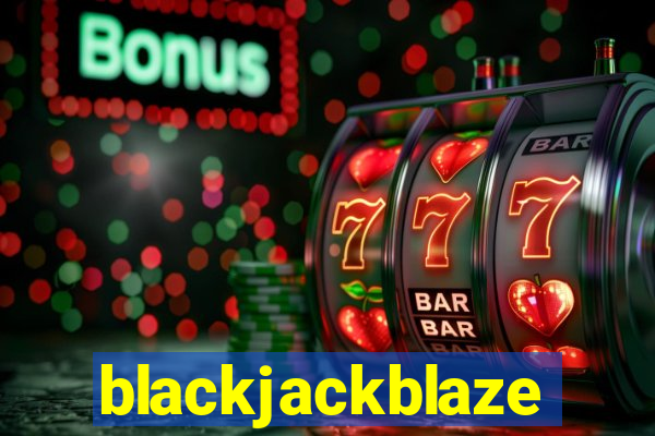 blackjackblaze