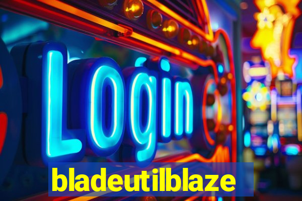 bladeutilblaze