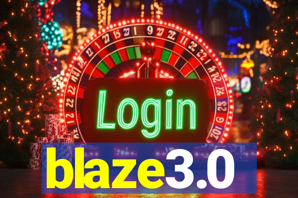 blaze3.0