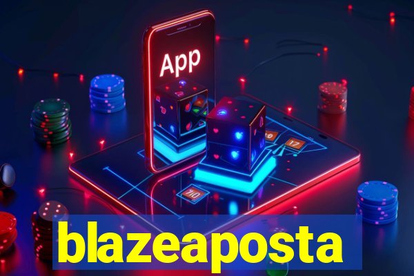 blazeaposta