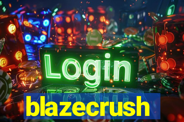 blazecrush