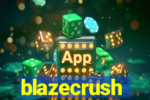 blazecrush