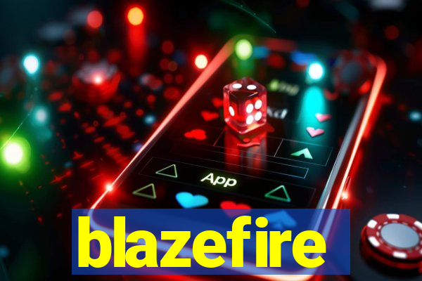 blazefire