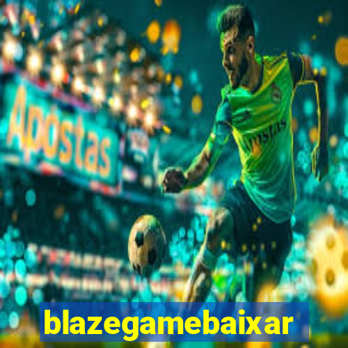 blazegamebaixar