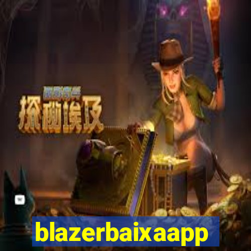 blazerbaixaapp