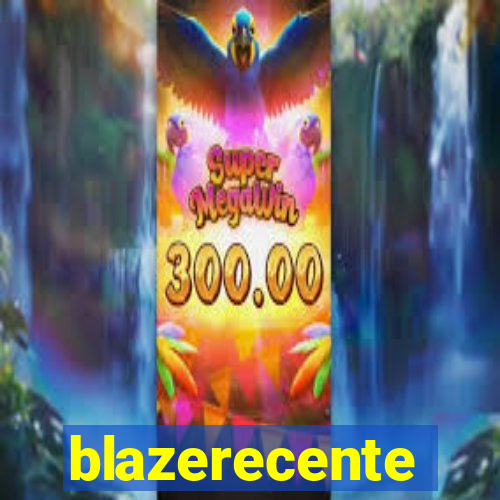 blazerecente