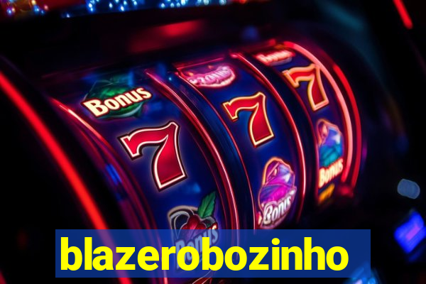 blazerobozinho