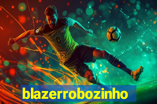 blazerrobozinho