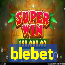 blebet