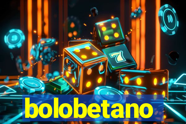 bolobetano