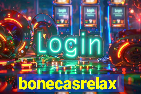 bonecasrelax