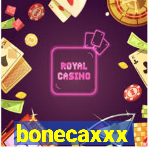 bonecaxxx