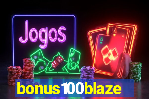 bonus100blaze