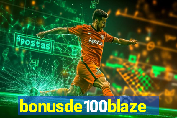 bonusde100blaze