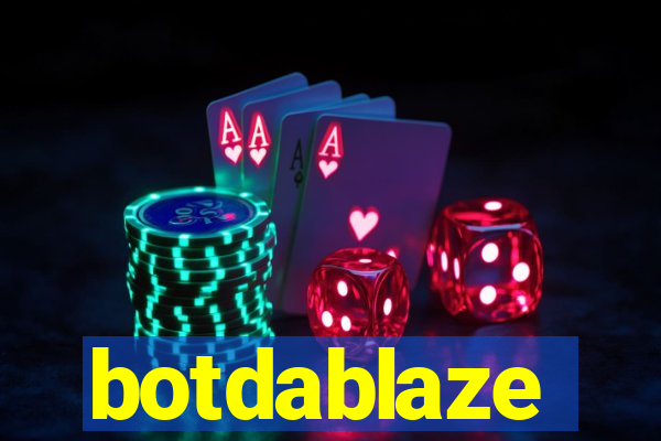 botdablaze