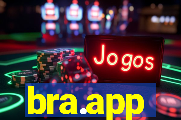 bra.app