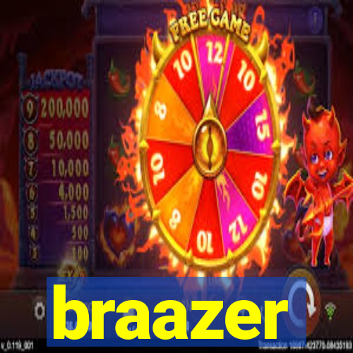 braazer