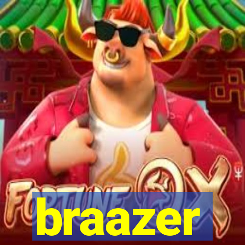 braazer