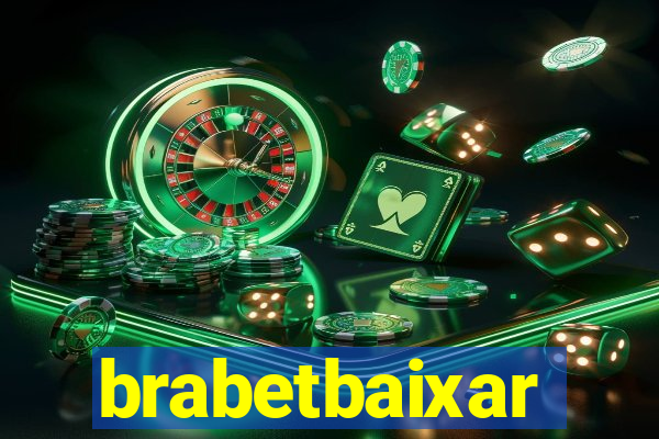 brabetbaixar