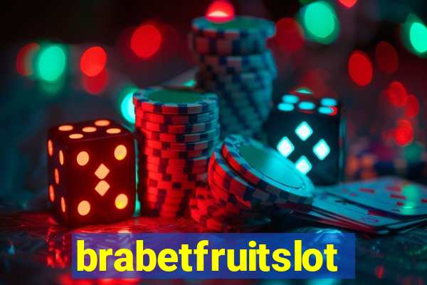 brabetfruitslot