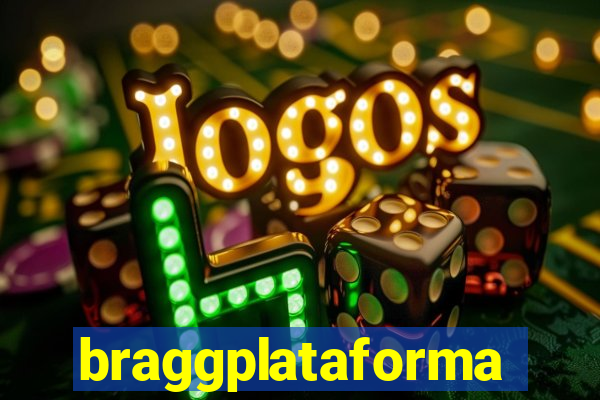 braggplataforma