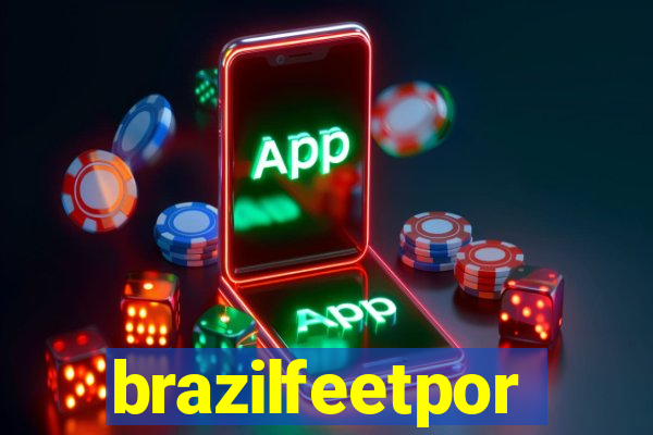 brazilfeetpor