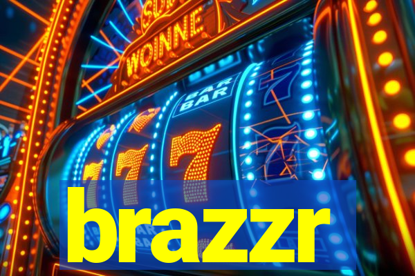 brazzr