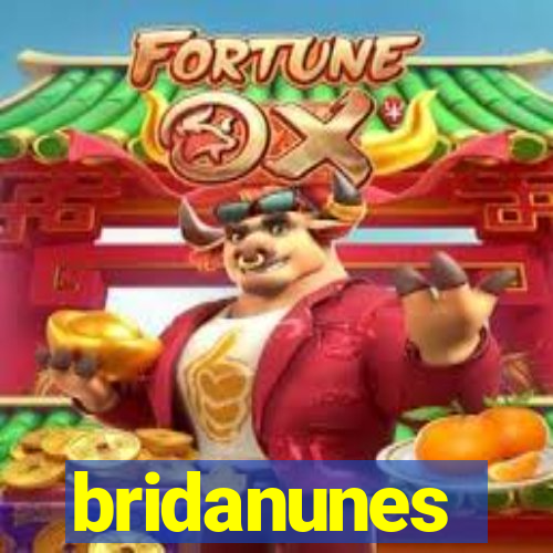 bridanunes