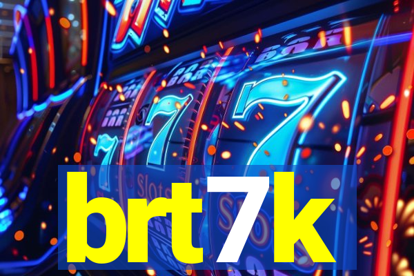 brt7k