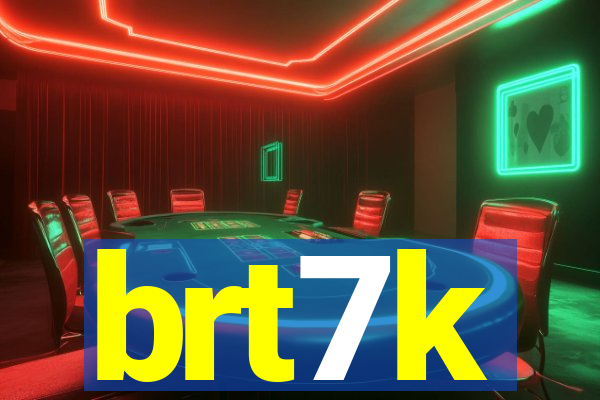 brt7k