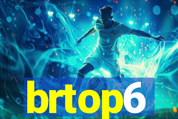 brtop6