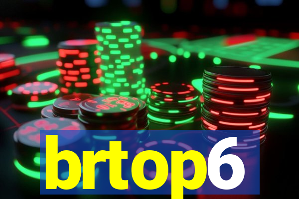 brtop6