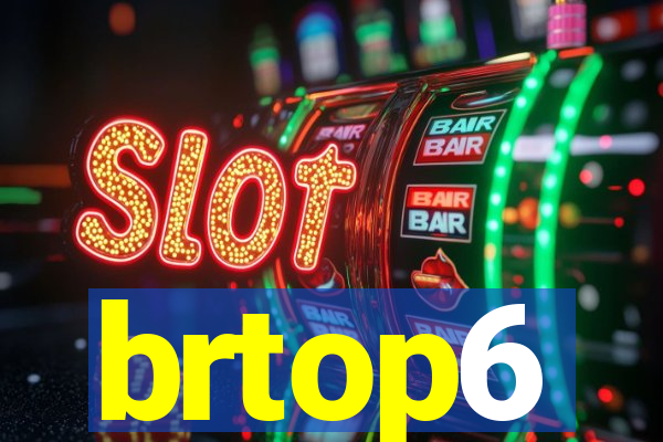 brtop6