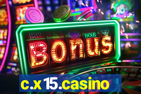 c.x15.casino