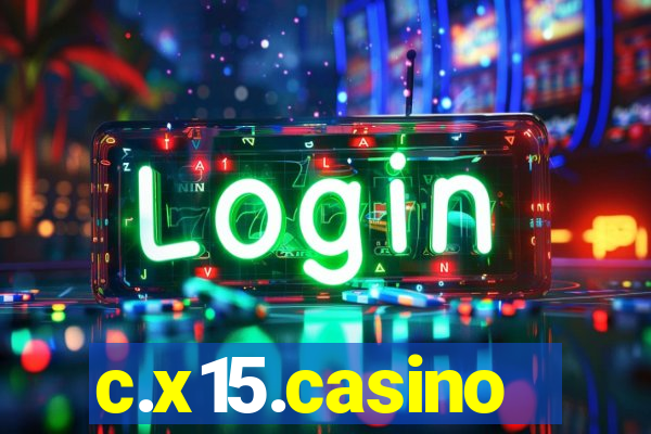 c.x15.casino