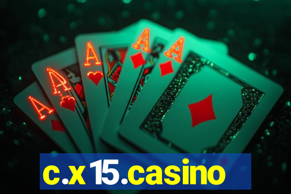 c.x15.casino