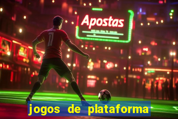 jogos de plataforma para ganhar dinheiro