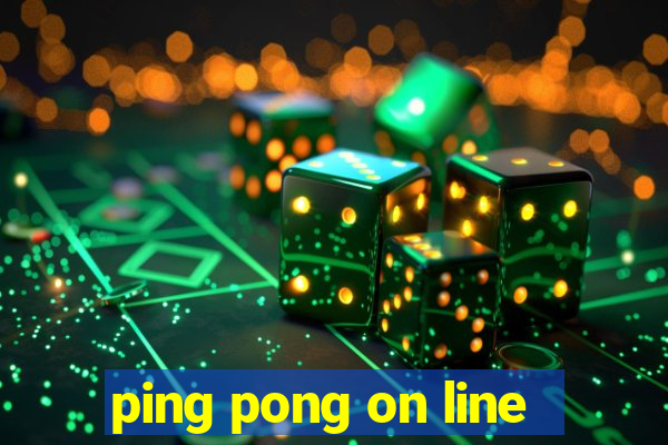 ping pong on line