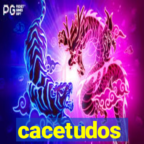 cacetudos